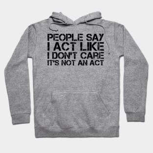 I DON'T CARE ANTI-SOCIAL FUNNY T-SHIRTS Hoodie